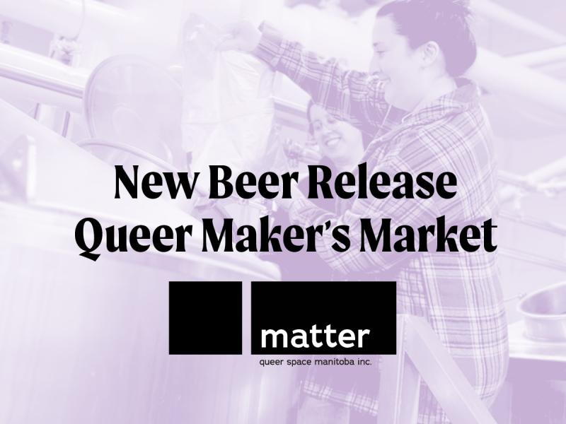 New Beer Release and Queer Maker's MArket